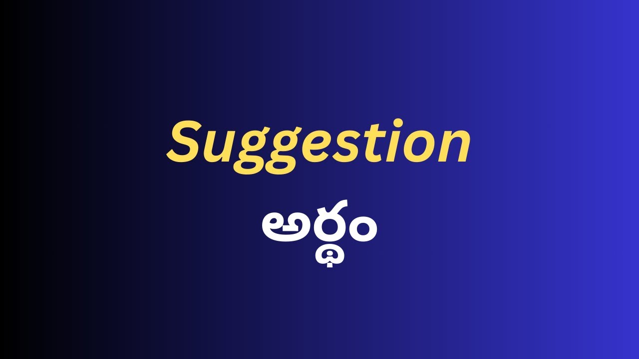 Suggestion Meaning In Telugu With Examples Suggestion suggestion-meaning-in-telugu-with-examples-suggestion