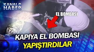 Kapıya Bomba Bantlayıp, Not Bırakmışlar İstanbulun Göbeğinde El Bombası Paniği