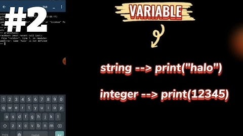 Part 2 : belajar python string, integer || cara pengoperasian : di hp android