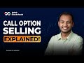 Call Option Selling Explained: Payoff Diagrams, Premium Calculation & Risk Management