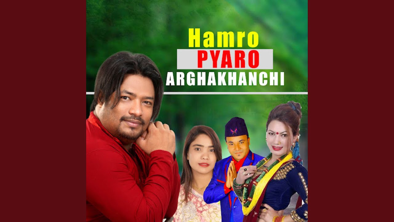 Pyaro Khoso HAMRO PYARO ARGHAKHANCHI - YouTube