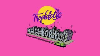 Tropidelic (ft. Krayzie Bone & Prof) - "Neighborhood" [Official Audio]