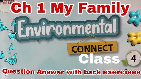 Class 4 EVS Ch -1  | My Family |  Questions Answers with back exercise