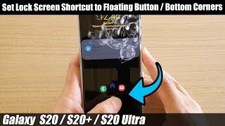 Galaxy S20/S20+: Set Lock Screen Shortcut to Floating Button / Bottom Corners screenshot 3