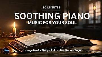RELAXING PIANO MUSIC | CANDLE LIGHT DINNER | MILD | STUDY | RELAX | SLEEP | FOCUS | MEDITATE | BOOK
