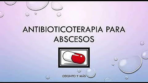 ¿Cuál es el mejor antibiótico para un absceso dental?