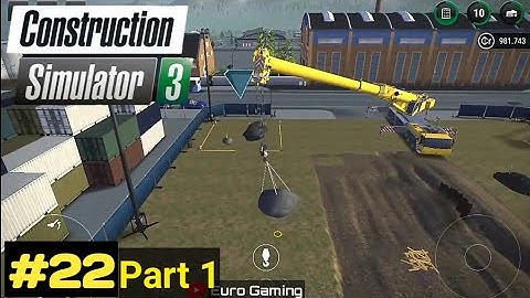 Construction Simulator 3 | #22 Part 1 Gameplay | @eurogaming108#constructionsimulator3 #cs3 #consim3
