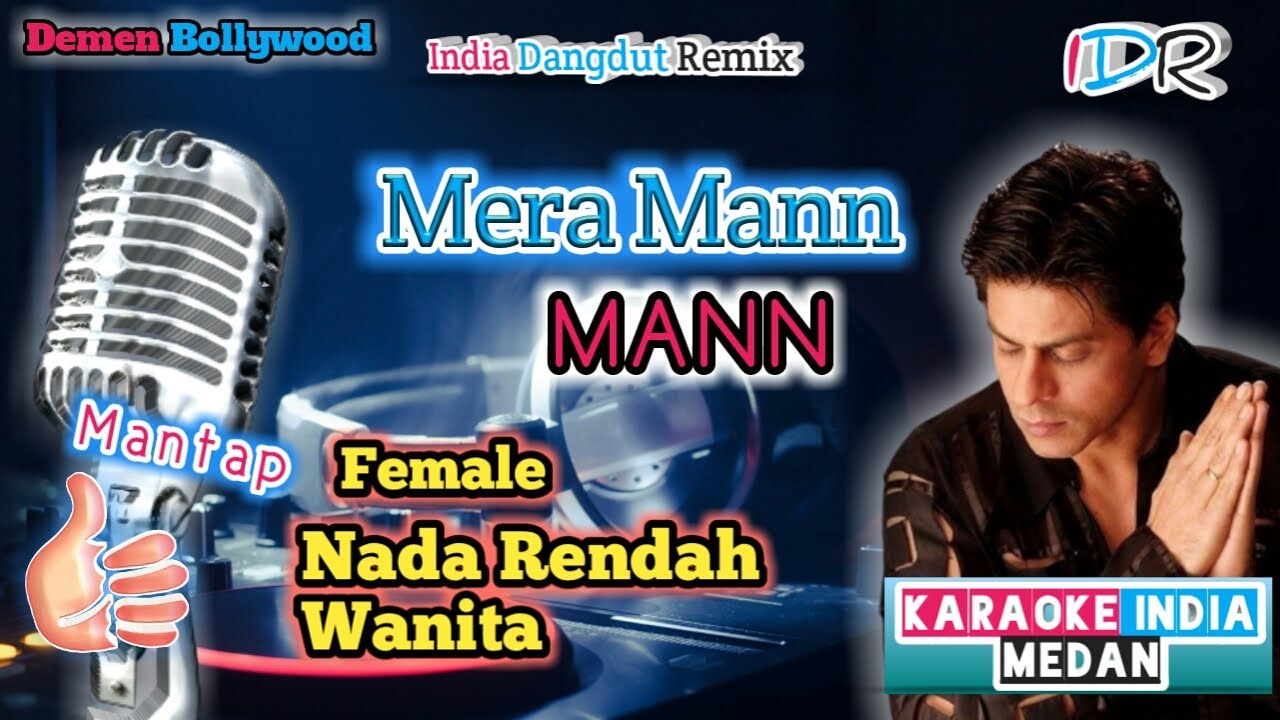 Mera Mann Ost. MANN (KARAOKE INDIA) ll Nada Rendah Wanita ll Dangdut
