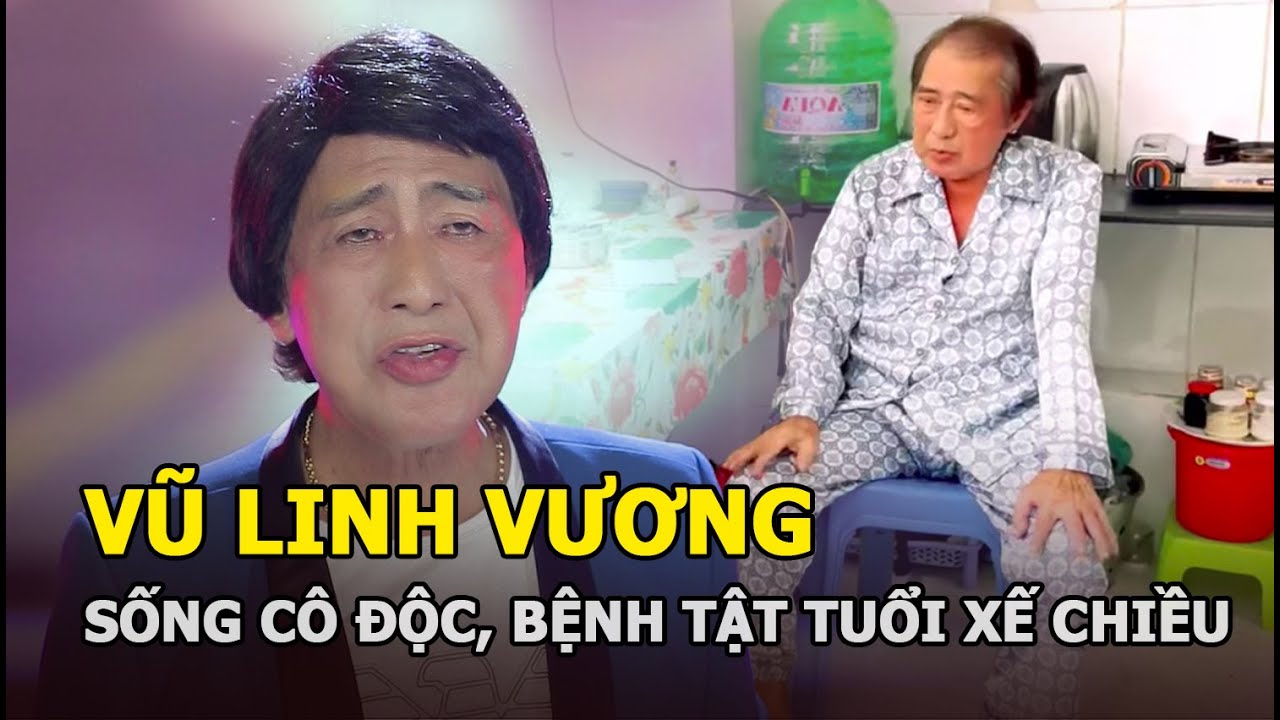 Vũ Linh Vương: Nghệ sĩ cải lương một thời huy hoàng, giờ cô độc, bệnh tật, nhà không kê nổi giường