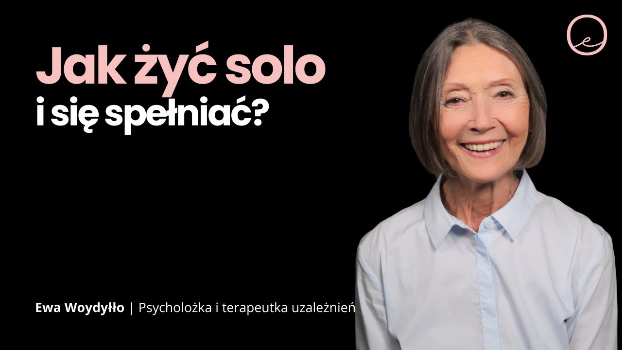 SZCZĘŚLIWA SINGIELKA – czy życie solo może dawać spełnienie? | Prof. Ewa Woydyłło