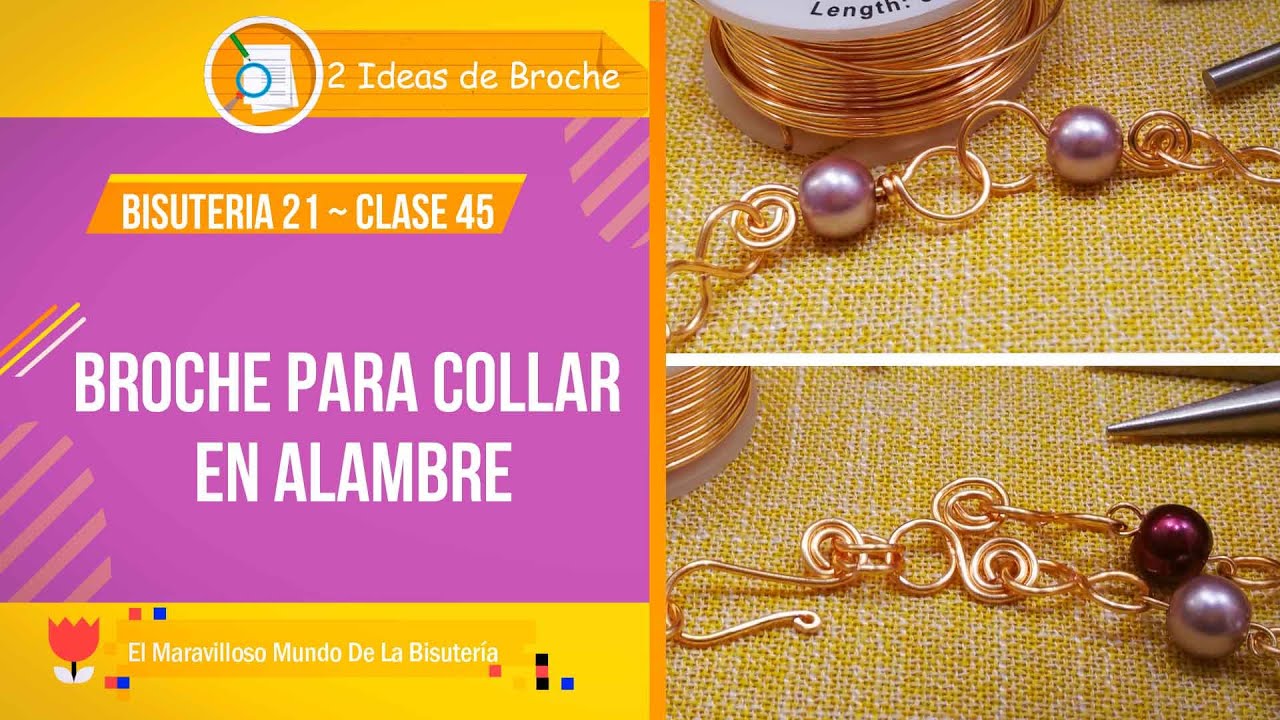 BROCHE PARA COLLAR EN ALAMBRE❤️ BISUTERIA ~ Clase 45 