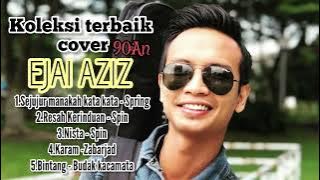 Koleksi Cover 90an Ejai Aziz