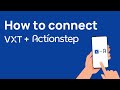 Connect vxt and actionstep