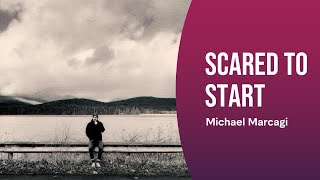 Michael Marcagi - Scared To Start