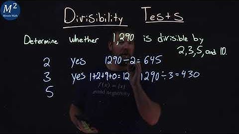 Divisibility Tests | Part 1 of 2 | Is 1,290 divisible by 2, 3, 5, and 10 | Minute Math