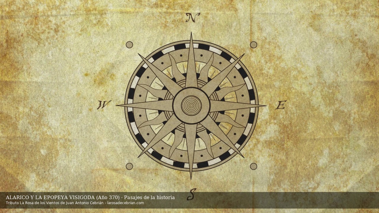 ALARICO Y LA EPOPEYA VISIGODA (Año 370) - Pasajes de la historia (La rosa de los vientos)