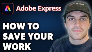 How to Save Your Work in Adobe Express (Full 2024 Guide)