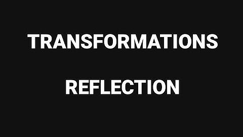 Transformations of Functions - Reflection by Sir Ahsan Abdullah Patel
