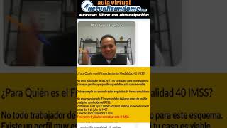 ¿Para quién es el #financiamiento #modalidad40 #IMSS? - Con el Mtro. Omar Luévano