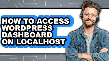 How to Access WordPress Dashboard on localhost - Full Guide