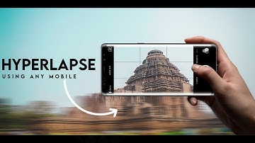 How to shoot hyperlapse on any mobile | Hyperlapse tutorial android