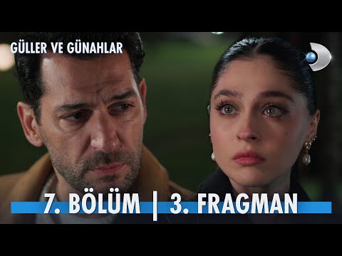 Güller Ve Günahlar 7 Bölüm 3 Fragman Bana Aşık Olma Ben Artık Kimseyi Sevemem Kanald