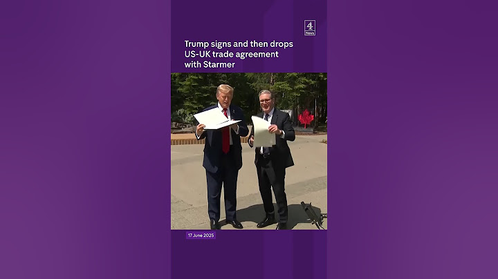Trump signs and then drops US-UK trade agreement with Starmer