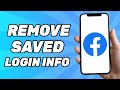 How to Remove Saved Login Info on Facebook (Full Guide)