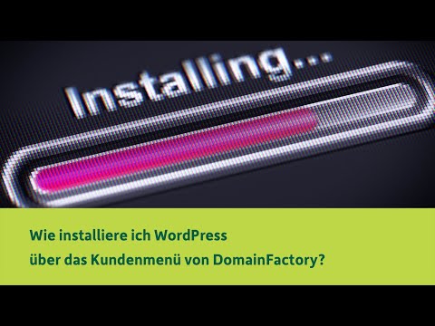 Wie installiere ich WordPress über das Kundenmenü von DomainFactory