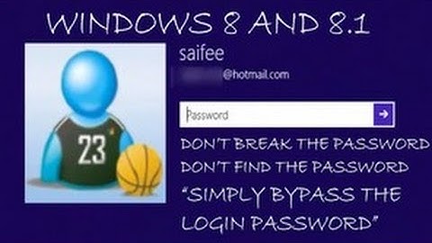 Bypass Win 8,8.1 Hotmail & Admin Login Account Without Knowing / Breaking Password