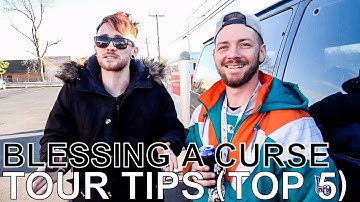 Blessing A Curse - TOUR TIPS (Top 5) Ep. 733