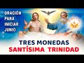 ORACION a la SANTISIMA TRINIDAD TRES MONEDAS para INICIAR el MES