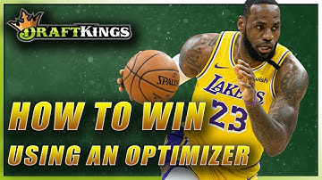 USING AN OPTIMIZER TO BUILD NBA DFS LINEUPS: HOW TO WIN ON DRAFTKINGS