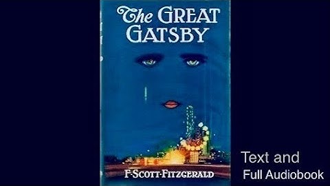 The Great Gatsby by F. Scott Fitzgerald - full audiobook and text
