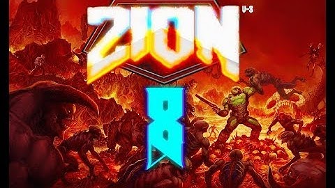 DooM 2 + Zion v8 (DooM 2016 mod) + Map of Chaos HC
