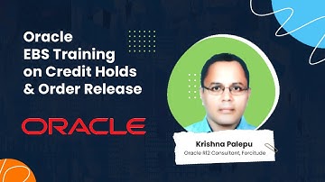 Oracle EBS Training: How to Create Holds, Release Order and Automated Rules for Credit Checks