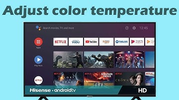 How to adjust color temperature on Hisense Smart TV UK