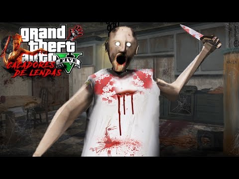 ENCONTRAMOS A GRANNY!! (Assustador) GTA 5 Caçadores de lendas