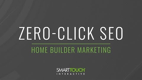 What is a Zero Click Search? | SmartTouch® Interactive