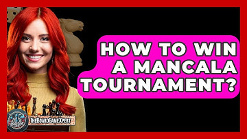 How To Win A Mancala Tournament? - The Board Game Xpert