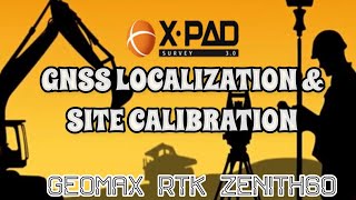 GEOMAX RTK ZENITH60 | GNSS Localization and Site Calibration