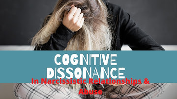Cognitive Dissonance in Narcissistic Relationships, & how to break it.