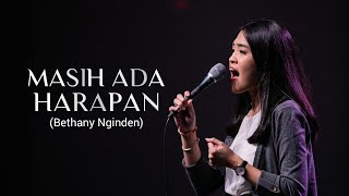 Masih Ada Harapan (Yesus Sanggup Pulihkan Hidupmu) - Bethany Nginden - by Ferbiana Helena