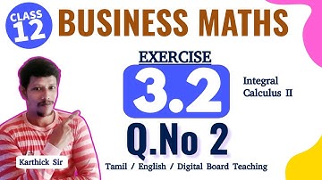12th business maths exercise 3.2 2nd sum in tamil | Integral Calculus II | Tamilnadu samacheer 2023