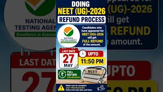 NEET (UG) 2026 Refund Process Started | Full Refund Update | Last Date May 27