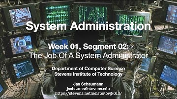 CS615 System Administration, Week 01, Segment 02 - The Job of a System Administrator
