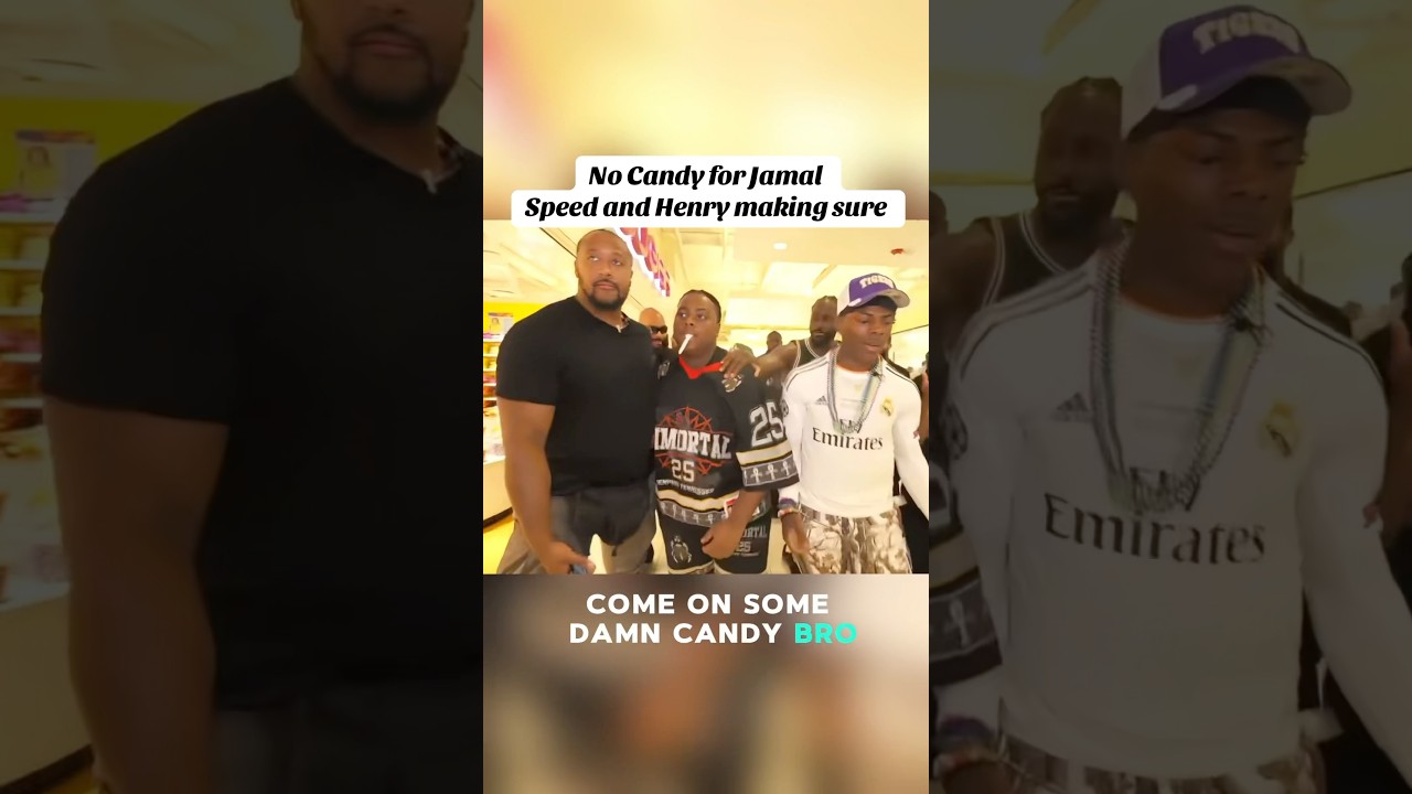 No Candy for Jamal Speed and Henry making sure 