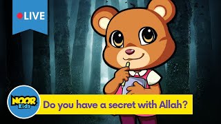 Do you have a secret with Allah? |  Khutba for Kids |  Noor Kids Muslim Stories for Kids