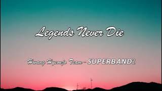황현조 팀 , Hwang Hyeonjo Team - Legends Never Die  [ 𝙎𝙐𝙋𝙀𝙍𝘽𝘼𝙉𝘿2 ] (lyrics)