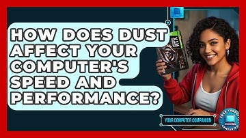How Does Dust Affect Your Computer